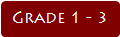 Grade 1 - 3 
